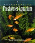 Imagen de archivo de The Essential Freshwater Aquarium a la venta por Better World Books
