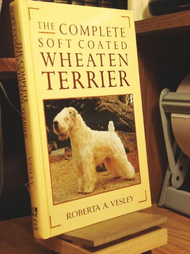 9780876053379: The Soft Coated Wheaten Terrier: Coat of Gold, Heart of Honey