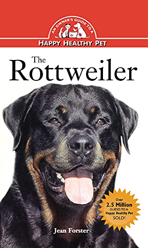 The Rottweiler: An Owner's Guide to a Happy Healthy Pet by Forster, Jean