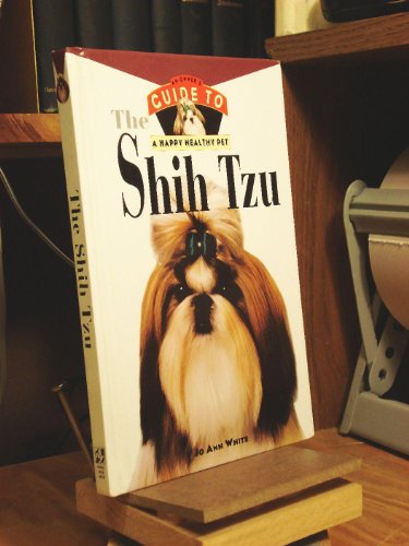 9780876053881: The Shih Tzu: An Owner's Guide to a Happy Healthy Pet