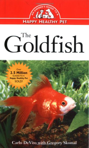 Stock image for The Goldfish: An Owner's Guide to a Happy Healthy Pet for sale by SecondSale