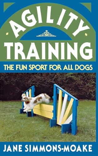 Beispielbild fr Agility Training: The Fun Sport for All Dogs (Howell Reference Books) zum Verkauf von SecondSale