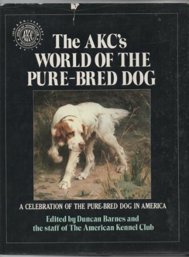 Beispielbild fr The AKC's world of the pure-bred dog zum Verkauf von Wonder Book