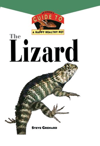 Stock image for The Lizard: An Owner's Guide to a Happy Healthy Pet for sale by SecondSale