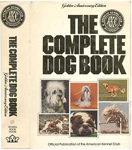 Beispielbild fr The Complete Dog Book : The Official Publication of the American Kennel Club zum Verkauf von Better World Books