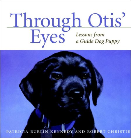 Imagen de archivo de Through Otis' Eyes: Lessons from a Guide Dog Puppy a la venta por SecondSale