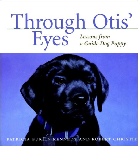Stock image for Through Otis' Eyes: Lessons from a Guide Dog Puppy for sale by Gulf Coast Books