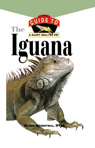 Beispielbild fr Iguana: An Owner's Guide to a Happy Healthy Pet (Your Happy Healthy Pet, 121) zum Verkauf von Wonder Book