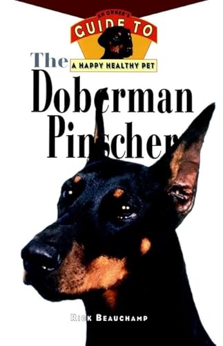 Beispielbild fr Doberman Pinscher : An Owner's Guide to a Happy Healthy Pet zum Verkauf von Better World Books