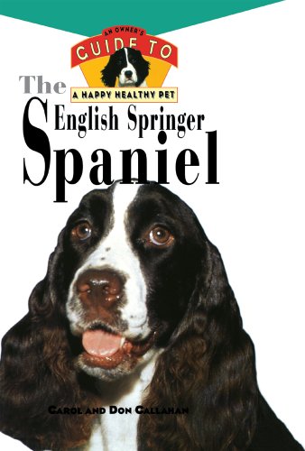 Beispielbild fr The English Springer Spaniel: Owner's Guide: Hb: 58 (Happy Healthy Pet) zum Verkauf von WorldofBooks