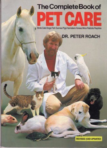 Beispielbild fr The Complete Book of Pet Care zum Verkauf von Better World Books