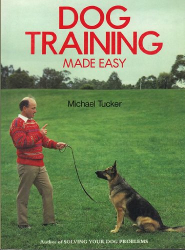 Beispielbild fr Dog Training Made Easy zum Verkauf von Better World Books