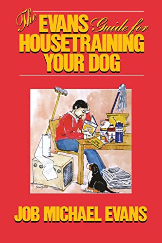 Stock image for The Evans Guide for Housetraining Your Dog for sale by SecondSale