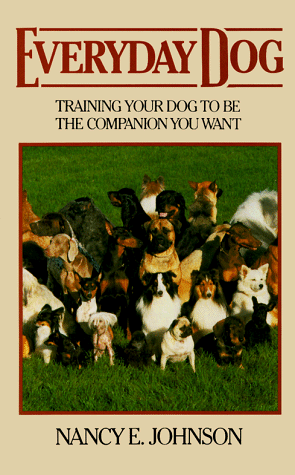 Stock image for Everyday Dog : Training Your Dog to Be the Companion You Want for sale by Better World Books