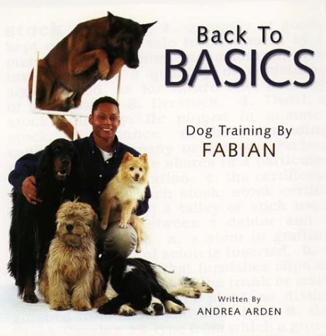 Stock image for Back to Basics: Dog Training by Fabian for sale by Wonder Book