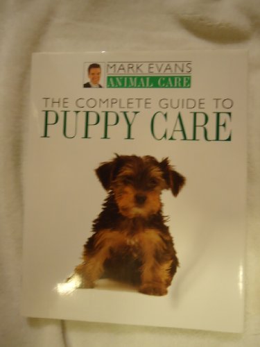 Stock image for The Complete Guide to Puppy Care for sale by Better World Books
