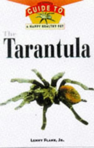 Beispielbild fr The Tarantula : An Owner's Guide to a Happy, Healthy Pet zum Verkauf von Better World Books