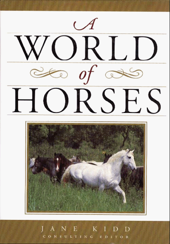 Stock image for A World of Horses for sale by Better World Books
