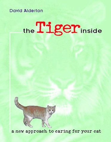 9780876056110: The Tiger Inside: A New Approach to Caring for Your Cat
