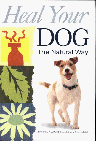 Imagen de archivo de Heal Your Dog the Natural Way a la venta por BookHolders