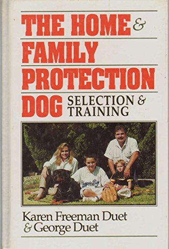 Stock image for The Home & Family Protection Dog: Selection and Training for sale by ICTBooks