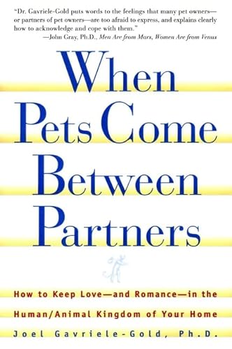 Beispielbild fr When Pets Come Between Partners: How to Keep Love - And Romance - In the Human/Animal Kingdom of Your Home zum Verkauf von ThriftBooks-Atlanta