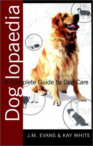 Imagen de archivo de Doglopaedia: A Complete Guide to Dog Care a la venta por gearbooks