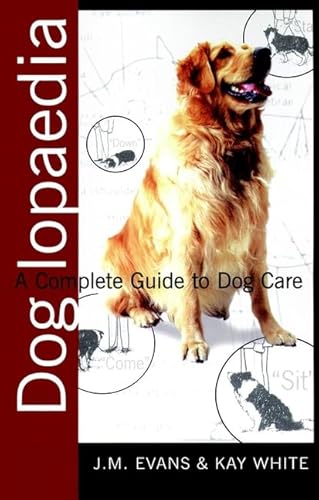 Stock image for Doglopaedia: A Complete Guide to Dog Care for sale by SecondSale