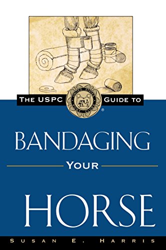 The USPC Guide to Bandaging Your Horse (The Howell Equestrian Library and two other books about h...