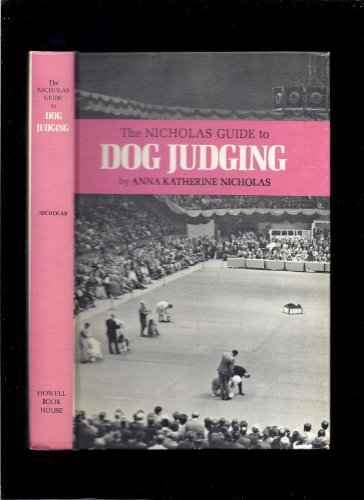 9780876056523: The Nicholas Guide to Dog Judging