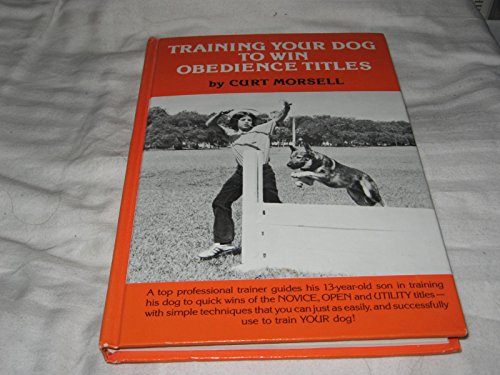 Stock image for Training Your Dog to Win Obedience Titles for sale by AwesomeBooks