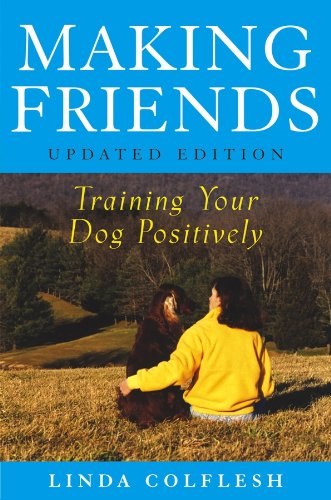 Stock image for Making Friends : Training Your Dog Positively for sale by A Good Read, LLC