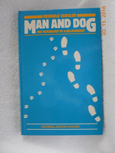 Beispielbild fr Man and Dog : A Psychology of a Relationship zum Verkauf von Better World Books