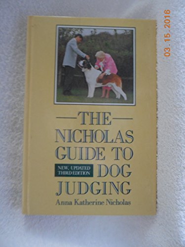 Stock image for The Nicholas Guide to Dog Judging for sale by Books of the Smoky Mountains