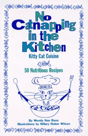 Stock image for No Catnapping in the Kitchen: Kitty Cat Cuisine for sale by ThriftBooks-Dallas