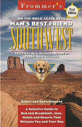 Beispielbild fr On the Road Again With Man's Best Friend: A Selective Guide to the Southwest's Bed and Breakfasts, Inns, Hotels, and Resorts That Welcome You and Your Dog zum Verkauf von Wonder Book