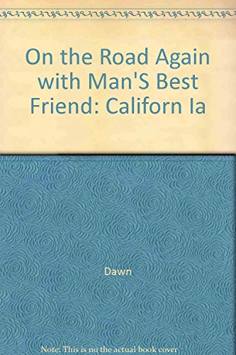 Stock image for On the Road Again With Mans Best Friend California: A Selective Guid for sale by Hawking Books