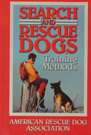 Beispielbild fr Search And Rescue Dogs: Training Methods zum Verkauf von Wonder Book