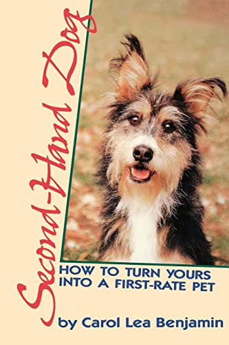 Beispielbild fr Second-Hand Dog: How to Turn Yours into a First-Rate Pet zum Verkauf von SecondSale