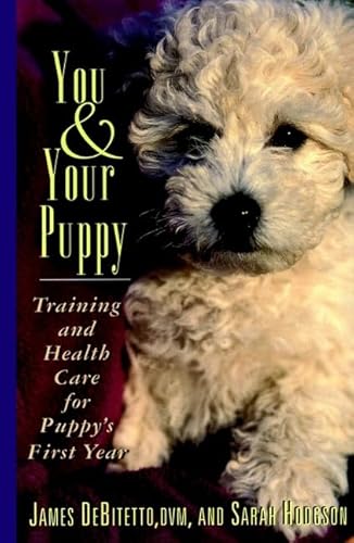 Stock image for You and Your Puppy: Training and Health Care For Puppy's First Year (Howell Reference Books) for sale by Wonder Book