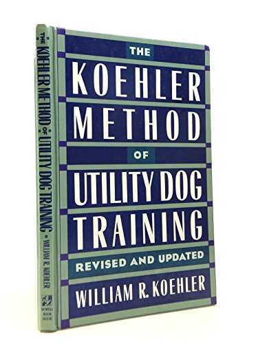 Beispielbild fr The Koehler Method of Utility Dog Training zum Verkauf von Byrd Books