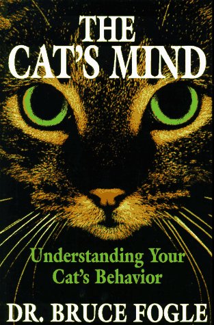 9780876057957: The Cat's Mind: Understanding Your Cat's Behavior: Understanding Your Cat's Behavior