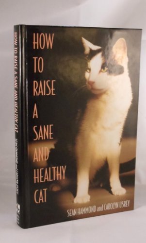 How to Raise a Sane and Healthy Cat