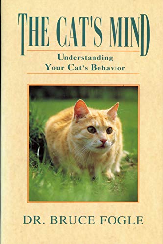 Stock image for The Cat's Mind : Understanding Your Cat's Behavior for sale by Better World Books