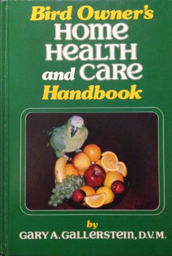 9780876058206: Bird Owner's Home Health and Care Handbook