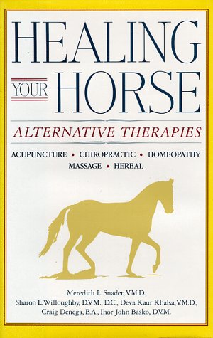 Stock image for Healing Your Horse : Alternative Therapies for sale by Better World Books: West