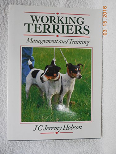 Stock image for Working Terriers: Management and Training for sale by Once Upon A Time Books