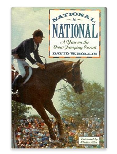 Imagen de archivo de National to National: A Year on the Show Jumping Circuit a la venta por HPB-Ruby