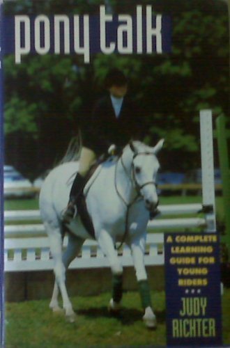 9780876058497: Pony Talk: A Complete Learning Guide for Young Riders: A Complete Guide for Young Riders