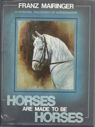 Imagen de archivo de Horses Are Made to Be Horses a la venta por HPB Inc.
